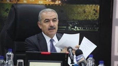 رئيس الوزراء الفلسطيني: إسرائيل بدأت تضم أراضي في الضفة الغربية