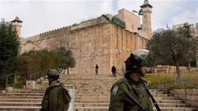 الخارجية الفلسطينية: استهداف إسرائيل الحرم الإبراهيمي 