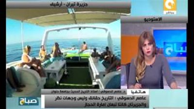 بالفيديو.. أستاذ تاريخ: «تيران وصنافير» في الأصل تابعتان للحجاز