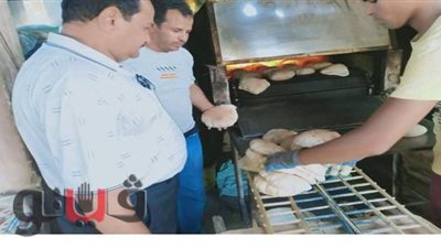 حملات رقابية علي مخابز القنطرة شرق الإسماعيلية