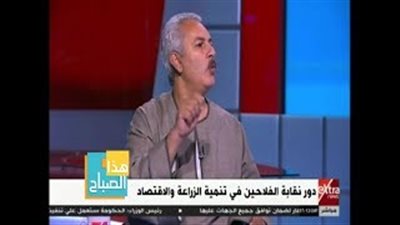 بالفيديو.. نقيب الفلاحين: «السيسي حل مشاكلنا ونطالب بترشحه للرئاسة»