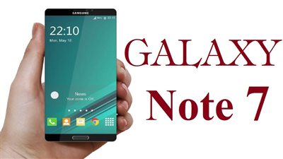 بعد التأكد من اسم جالاكسي Note7.. تسريب يكشف المواصفات الرئيسية