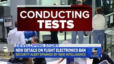 ABC: معلومات استخباراتية وراء حظر الأجهزة الإلكترونية في أمريكا