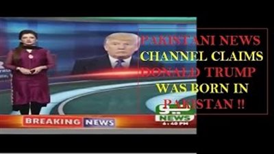 بالفيديو.. قناة تزعم أن ترامب ولد في باكستان