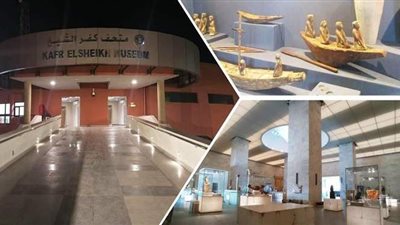6 معلومات عن متحف كفر الشيخ عقب افتتاحه