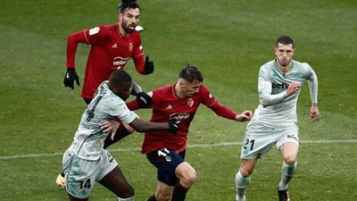 ريال بيتيس يعود للانتصارات بالفوز على أوساسونا 0/2 في الليجا