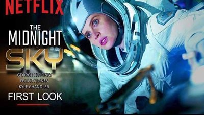 23 ديسمبر..موعد عرض فيلم The Midnight sky علي نتفليكس |فيديو
