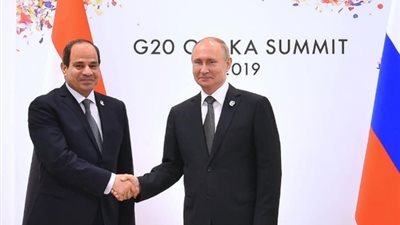 انطلاق قمة روسيا أفريقيا الأسبوع الجارى.. السيسي: تدشن إطارا متكاملا لدفع العلاقات لآفاق أوسع.. التعاون المشترك في مختلف المجالات.. الطاقة والبنية التحتية ومكافحة الإرهاب والفقر أبرز القضايا