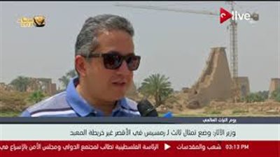 وزير الآثار: وضع 3 تماثيل لرمسيس في معبد الأقصر خلال عام