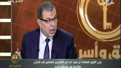 سعفان: لن نعيد أي مصري عامل بالخارج بسبب الإجازة (فيديو)
