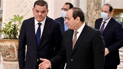 السيسي يعرب عن سعادته باستقبال الدبيبة وحرص مصر على دعم الشعب الليبي
