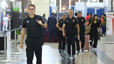 بعثة الأهلي تغادر الغردقة في طريقها إلى تونس لمواجهة النجم