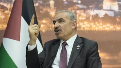 رئيس وزراء فلسطين: الخطة الأمريكية للسلام تحرمنا الاستقلال.. ولا تشكل الحد الأدنى للعدالة