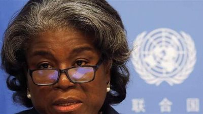 سفيرة أمريكا بالأمم المتحدة: واشنطن ستعيد فتح القنوات الدبلوماسية مع فلسطين