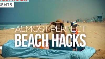 بالفيديو.. 28 مليون مشاهدة لنصائح تسهل الاستمتاع بالذهاب للشاطئ