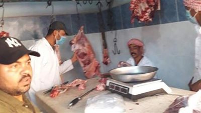 حملات مكثفة على محلات الجزارة والأسواق في الوادي الجديد