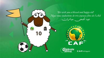 «كاف» يهنئ المسلمين بعيد الأضحى