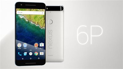 «جوجل» تطلق هاتف «Nexus 6P» بهيكل ألومنيوم