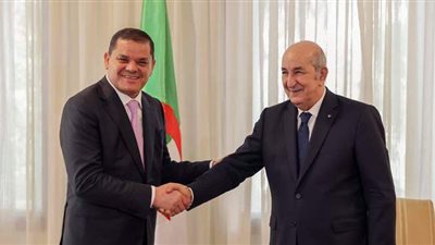 فتح حدود وضخ استثمارات.. اتفاقات «تبون» و«الدبيبة» على الشراكة بين الجزائر وليبيا