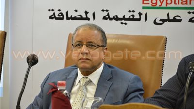 بالصور.. رئيس مصلحة الضرائب: إعفاء «الشاي والسكر» من ضريبة القيمة المضافة
