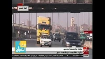 «المرور»: سيولة تامة بجميع مداخل القاهرة (فيديو)