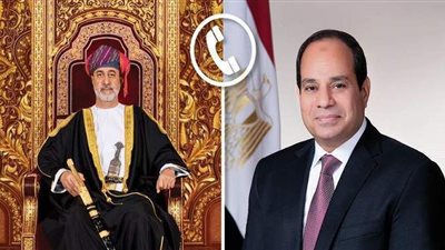 مصر وسلطنة عمان يؤكدان الحرص على تعزيز العلاقات الاقتصادية والاستثمارية.. زيادة معدلات التبادل التجاري.. وتحقيق مصلحة الشعبين الشقيقين