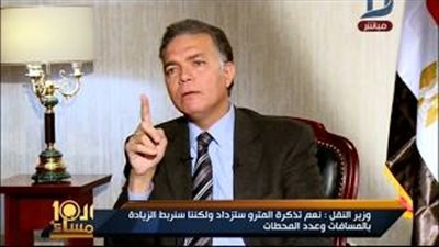 وزير النقل: 7 مليارات جنيه تكلفة تطوير الخط الأول للمترو