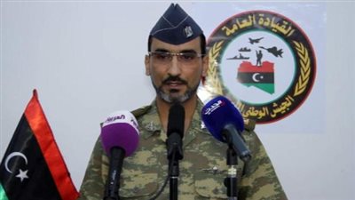 المتحدث باسم الجيش الليبي: «داعش» صناعة تركيا والسودان