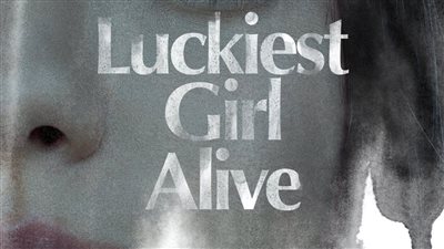 طرح فيلم Luckiest Girl Alive على نتفليكس