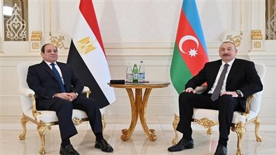 القمة المصرية الأذربيجانية تبحث تعزيز التبادل التجاري بين البلدين 