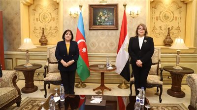 رئيسة المجلس الوطني لجمهورية أذربيحان في زيارة رسمية لمصر