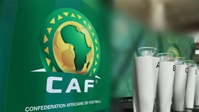 كاف يعلن مواعيد قرعة ربع النهائي لدوري الأبطال وكأس الكونفدرالية 