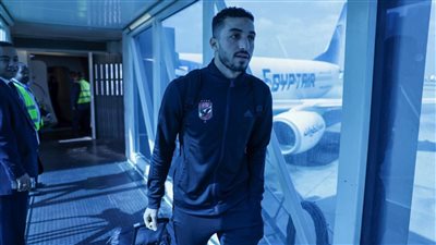 الأهلي يصل مطار القاهرة عقب التأهل لنصف النهائي بطولة دوري أبطال أفريقيا