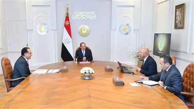 تكليفات رئاسية جديدة اليوم للحكومة وكبار رجال الدولة