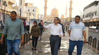 محافظ الغربية يتابع أعمال النظافة ورفع الإشغالات بطنطا بعد انتهاء مولد السيد البدوي