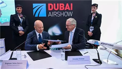 مصر للطيران تواصل دعم أسطولها في معرض دبي.. الشركة توقع عقود شراء 18 طائرة بوينج و10 من ايرباص.. واتفاقية صيانة مع Honeywell