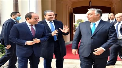 حصاد زيارة الرئيس السيسي للمجر