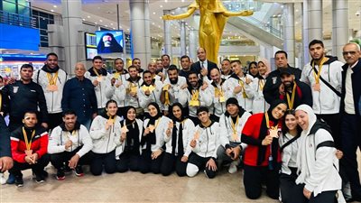 عودة أبطال مصارعة الذراعين والجودو بعد حصد 28 ميدالية بدورة الألعاب الأفريقية