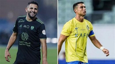 الأرقام ما بتكدبش، رياض محرز يزيح رونالدو عن عرش الدوري السعودي