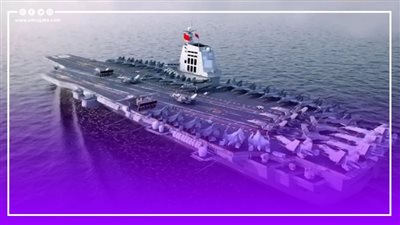 بعد إبحارها للمرة الأولى لإجراء تجارب بحرية.. حاملة الطائرات الصينية فوجيان (فيديوجراف)