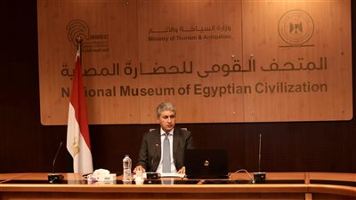 السياحة تدرس مقترح ضم زيارة المتحف القومي للحضارة لبرامج زيارة مواقع أخرى