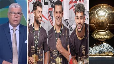 أخبار مصر: الفائزون بالكرة الذهبية، امرأة تأكل قططا وكلابا تثير ذعر أهالي المنيب، مصير ثلاثي الزمالك، شوبير يرد على زوجة معلول