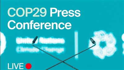 مؤتمر صحفي لـ COP29 لاستعراض أبرز أحداث اليوم الافتتاحي