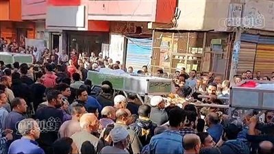 رحيلهم فجعنا، أهالي الشرقية تودع ضحايا لقمة العيش بحادث الحسينية