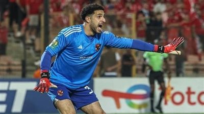 الأهلي يتحرك لتجديد عقد مصطفى شوبير 4 مواسم 