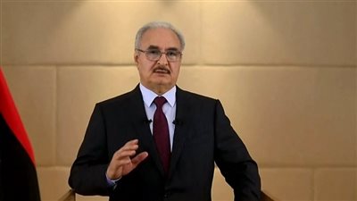المشير خليفة حفتر يشيد بالجهود المصرية في دعم الشعب الليبي 