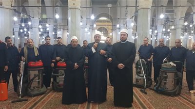 استعدادا لشهر رمضان، أوقاف الغربية تبدأ حملة نظافة انطلاقا من مسجد السيد البدوي (صور)