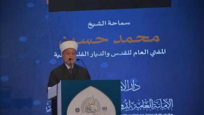 مفتي القدس: مصر تسعى لتوحيد الصفوف وخدمة القضية الفلسطينية والوصول بها إلى بر الأمان