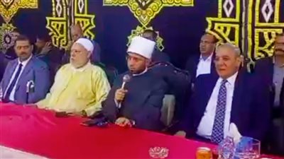 في أجواء روحانية بطنطا، محافظ الغربية ووزير الأوقاف يشهدان احتفالية مولد السيد البدوي 