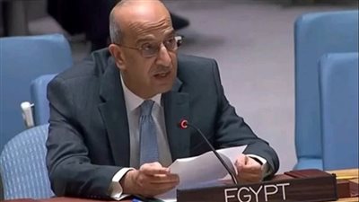 مندوب مصر لدى الأمم المتحدة يحذر إسرائيل من مواجهة شاملة لن تحمد عقباها